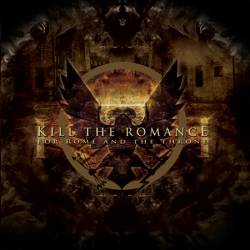 Kill The Romance : For Rome and the Throne
